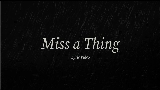 Обложка клипа Miss A Thing