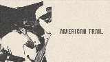 Обложка клипа American Trail