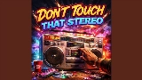 Обложка клипа Don't Touch That Stereo