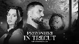 Обложка клипа Prizonieri În Trecut