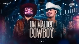 Обложка клипа Um Maluco Cowboy - Ao Vivo