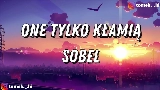 Обложка клипа ONE TYLKO KŁAMIĄ