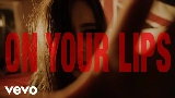 Обложка клипа ON YOUR LIPS