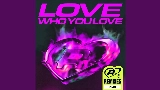 Обложка клипа Love Who You Love - KI/KI Remix - Radio Edit