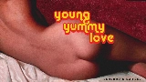 Обложка клипа Young Yummy Love