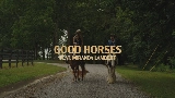 Обложка клипа Good Horses - feat. Miranda Lambert