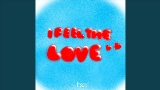 Обложка клипа I Feel The Love