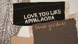 Обложка клипа Love You Like Appalachia