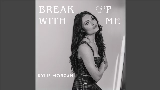 Обложка клипа Break Up With Me