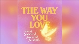Обложка клипа The Way You Love (feat. Jon Keith)