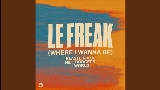 Обложка клипа Le Freak (Where I Wanna Be)