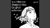 Обложка клипа Watching you disappear into the great unknown