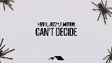 Обложка клипа Can't Decide