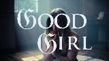 Обложка клипа Good Girl