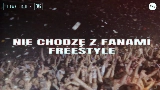 Обложка клипа NIE CHODZĘ Z FANAMI FREESTYLE
