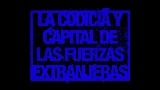 Обложка клипа La codicia y capital de las fuerzas extranjeras
