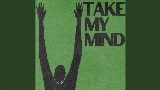 Обложка клипа Take My Mind