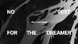 Обложка клипа no rest for the dreamer