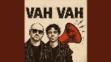 Обложка клипа VAH VAH !
