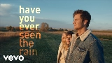 Обложка клипа Have You Ever Seen The Rain