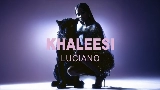 Обложка клипа Khaleesi