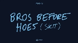 Обложка клипа Bros before hoes (skit)
