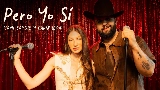 Обложка клипа Pero Yo Sí