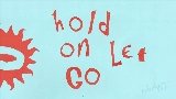 Обложка клипа Hold On, Let Go