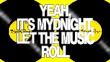 Обложка клипа Yeah, It's Mydnight, Let the Music Roll