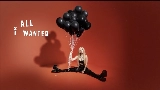Обложка клипа All I Wanted